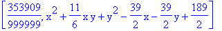 [353909/999999, x^2+11/6*x*y+y^2-39/2*x-39/2*y+189/2]
